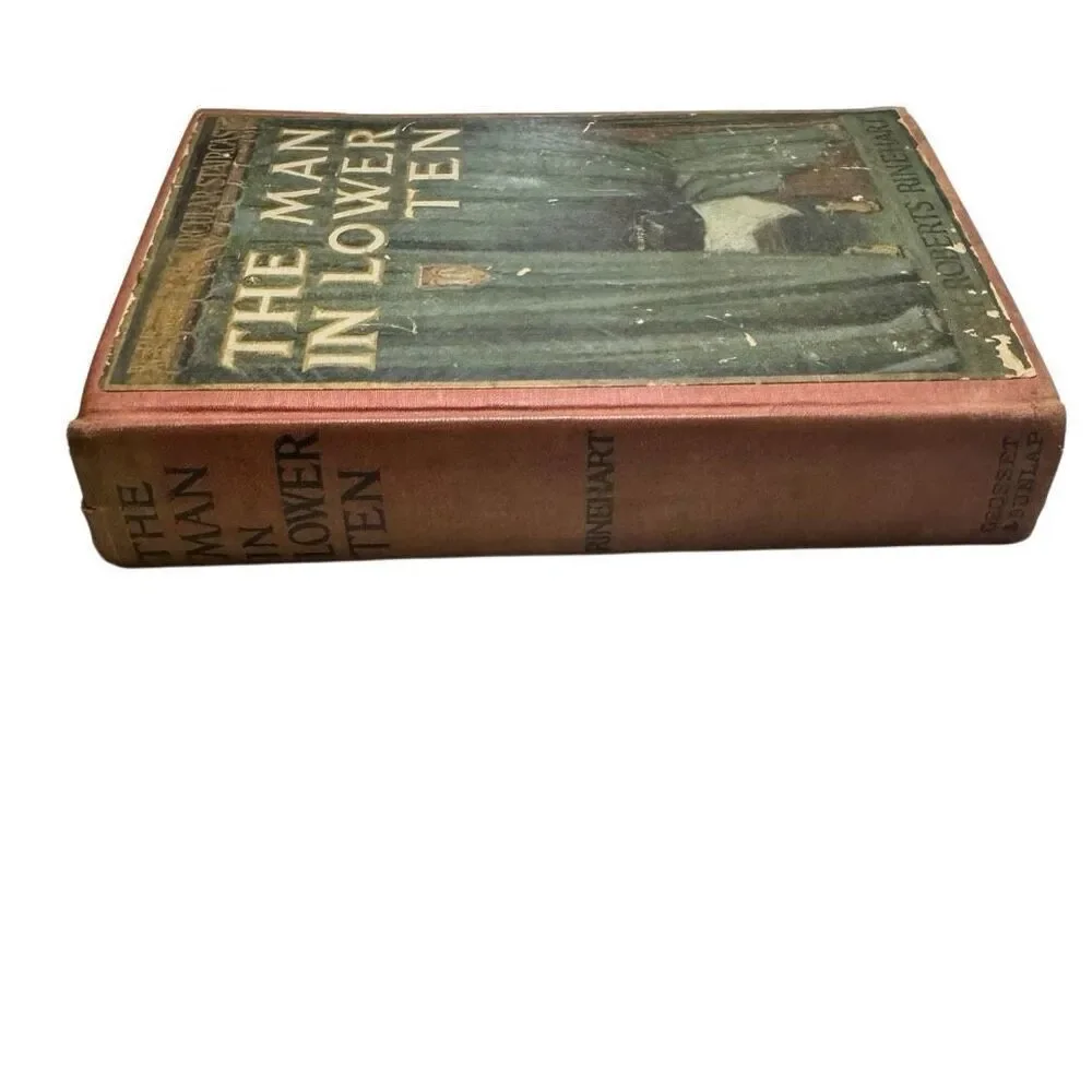 The Man In Lower Ten By Mary Roberts Rinehart (1909, HC)